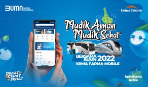 Read more about the article Mudik Aman Mudik Sehat Bareng BUMN dan Kimia Farma Mobile 2022