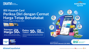 Read more about the article Kemudahan Lengkapi Kebutuhan Kesehatan di Kimia Farma Mobile, Lebih Hemat dengan Extra Cashback BSI Hasanah Card