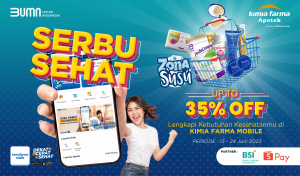 Read more about the article Serbu Sehat di Kimia Farma Mobile! Penuhi Kebutuhan Keluarga Super Hemat!