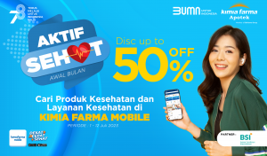 Read more about the article Aktif Sehat Awal Bulan di Kimia Farma Mobile, Pasti Sehatnya Lebih Hemat!